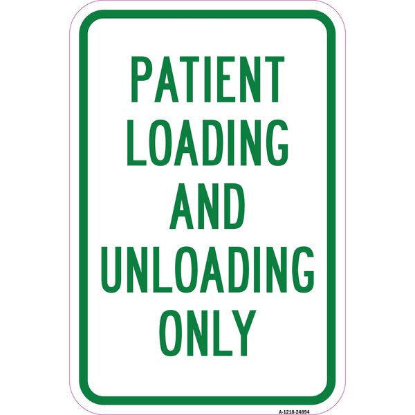Signmission Patient Unloading And Loading Only, Heavy-Gauge Aluminum, 12" x 18", A-1218-24894 A-1218-24894 - main